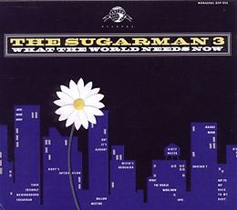 Sugarman 3 CD What The World Needs Now