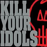 Kill Your Idols CD No Gimmicks Needed