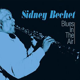 Sidney Bechet CD Blies In The Air