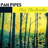 Panpipes CD Play The Beatles