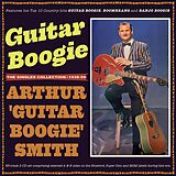 Arthur 'Guitar Boogie' Smith CD Guitar Boogie - The Singles Collection 1938-59