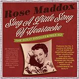 Rose Maddox CD Sing A Little Song Of Heartache - The Solo Singles