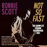 Ronnie Scott CD Not So Fast - The Complete Esquire Recordings 1951