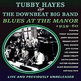 Tubby & The Downbeat Big Hayes CD Blues At The Manor 1959-60