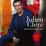 Julien Clerc CD Partout La Musique Vient