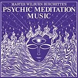 Master Wilburn Burchette Vinyl Psychic Meditation Music (indies Only)