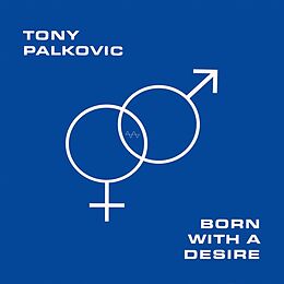 Tony Palkovic Vinyl Born With A Desire (indies Only)