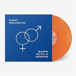 Tony Palkovic Vinyl Born With A Desire (translucent Sunset Orange,Ind