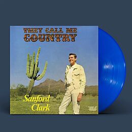 Sanford Clark Vinyl They Call Me Country -ltd. Blue (indies Only)