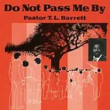 Pastor T.l. Barrett & The Youth For Christ Choir LP (analog) Do Not Pass Me By Vol. 1