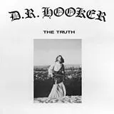 D. R. Hooker LP (analog) The Truth (indies Only)