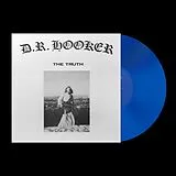 D. R. Hooker LP (analog) The Truth (cobalt Vinyl,Indies Only)