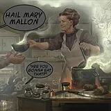 Hail Mary Mallon LP (analog) Are You Gonna Eat That?