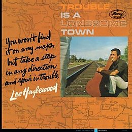 LEE HAZLEWOOD CD Trouble Is A Lonesome Town