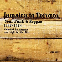 Various Vinyl Jamaica To Toronto: Soul,Funk & Reggae 1967-1974