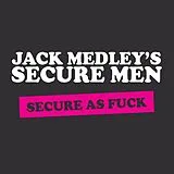 Jack Medley S Secure Men Vinyl Secure As Fuck