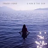 Frazey Ford CD U Kin B The Sun