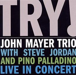 John Mayer Trio CD Try ! John Mayer Trio Live In