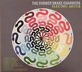 The Rubber Snake Charmers CD Electric Mecca