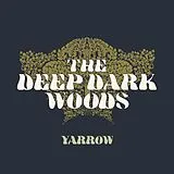 The Deep Dark Woods LP (Vinyl) Yarrow (Vinyl)