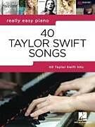 Couverture cartonnée 40 Taylor Swift Songs: Really Easy Piano Series with Lyrics & Performance Tips de 