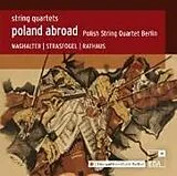 Polnisches Streichquartett Ber CD Poland Abroad-Streichquartette Vol.2