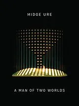 Midge Ure CD A Man Of Two Worlds