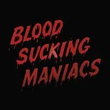 Blood Sucking Maniacs Vinyl Blood Sucking Maniacs
