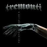 Tremonti CD A Dying Machine