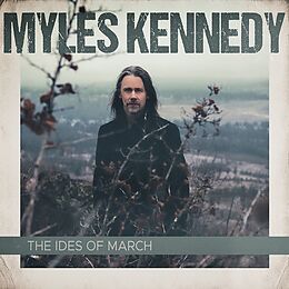 Myles Kennedy CD The Ides Of March