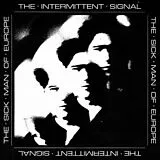 The Sick Man Of Europe Vinyl The Intermittent Signal