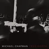 Michael Chapman LP (analog) True North