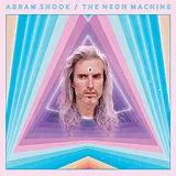 Abram Shook LP (analog) The Neon Machine (neon Purple Vinyl)