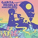 Garcia Peoples Vinyl Dodging Dues