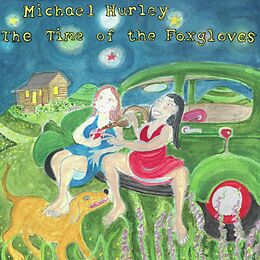 Michael Hurley Vinyl The Time Of The Foxgloves