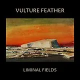 Vulture Feather LP (analog) Liminal Fields (bone Coloured Vinyl)