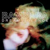 Bambara LP (analog) Dreamviolence