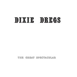 Dixie Dregs Vinyl The Great Spectacular