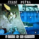 Chase Petra LP (analog) 4 O'clock In The Afternoon