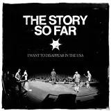Story So Far,The Vinyl I Want To Disappear In The Usa