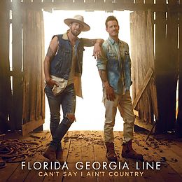 Florida Georgia Line CD Can't Say I Ain't Country