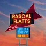 Rascal Flatts CD Life Is A Highway: Refueled Duets