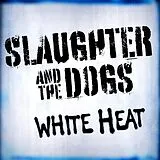 Slaughter & The Dogs Vinyl White Heat (white Vinyl)