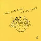 Freak Heat Waves LP (analog) Zap The Planet