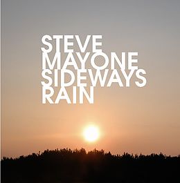 Steve Mayone CD Sideways Rain