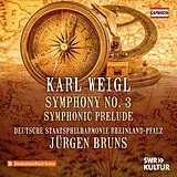 Jürgen/Deutsche Staatsph Bruns CD Weigl: Sinfonie Nr. 3 B-Dur/Symphonisches Vorspiel