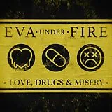 Eva Under Fire Vinyl Love,Drugs & Misery - Yellow Vinyl