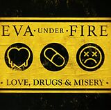 Eva Under Fire CD Love,Drugs,& Misery