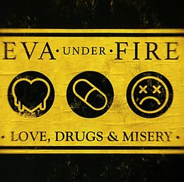 Eva Under Fire CD Love,Drugs,& Misery