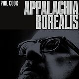 Phil Cook CD Appalachia Borealis